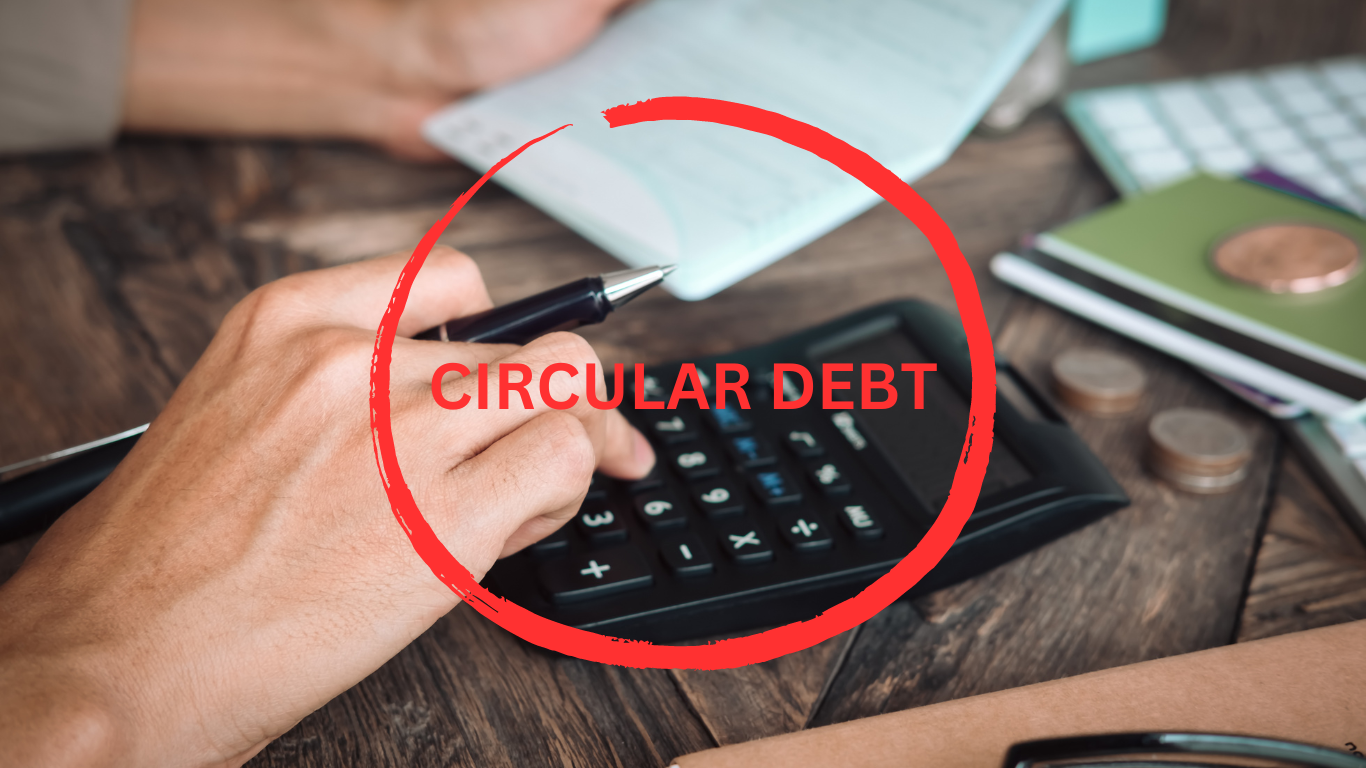 WHAT IS CIRCULAR DEBT